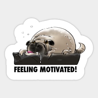 Feeling Motivated! Sticker